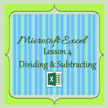 Preview of Excel Lessons - Lesson 4 - Dividing & Subtracting