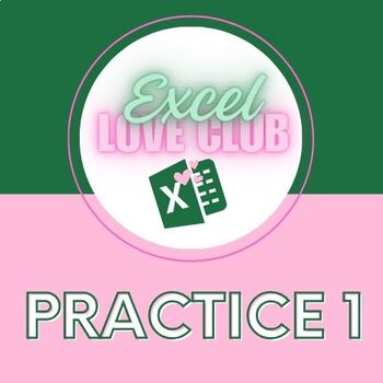 Preview of Excel Love Club -- Excel Practice #1 (Freebie)