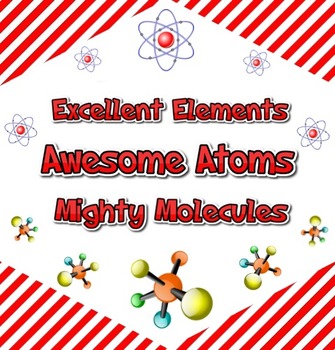 Preview of Excellent Elements, Awesome Atoms, and Mighty Molecules project