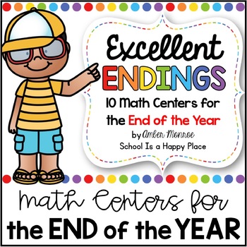 Preview of Excellent Endings {10 Math Centers for the End of the Year}