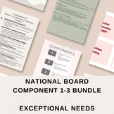 National Board: Exceptional Needs Component 1 - 3 Bundle
