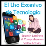 Excessive Use of Technology Video Activity in Spanish