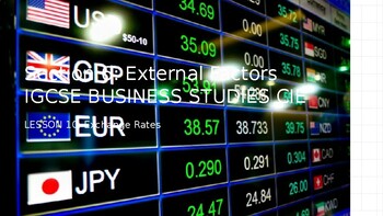 Preview of Exchange Rates - Unit 6 – External Factors on Business 10 of 11