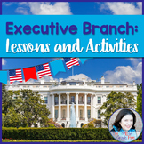 Executive Branch: Lessons and Activities