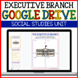 Executive Branch Social Studies Unit Digital Google Drive