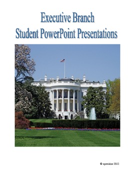 Preview of Executive Branch Student PowerPoint Presentation Project
