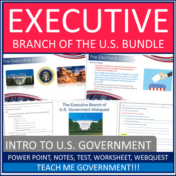 Preview of Executive Branch and Presidency PowerPoint, Worksheet, Webquest, Test, Bundle
