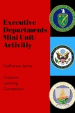 Executive Departments Mini Unit/Activitiy