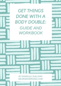 Preview of Executive Function Guide and Workbook: How to Use A Body Double Effectively