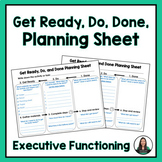 Executive Functioning: Get Ready, Do, Done, Planning Sheet