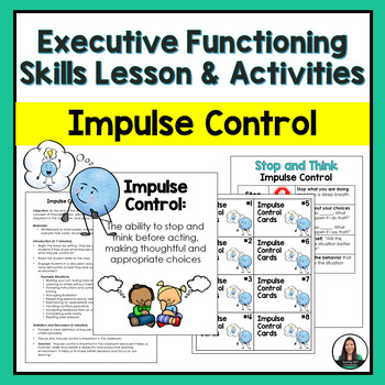 Preview of Executive Functioning Lesson - Impulse Control (activities, visuals, games etc.)