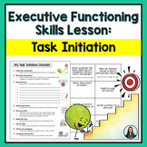 Executive Functioning Lesson - Task Initiation (Lesson, ac