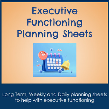 Preview of Executive Functioning Planning Sheets