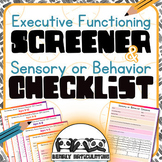 Executive Functioning and Sensory - or - Behavior Checklists