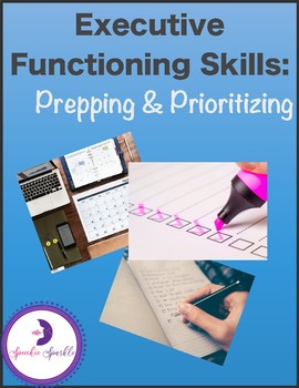 Preview of Executive Functioning Skills: Prepping & Prioritizing (Distance Learning)