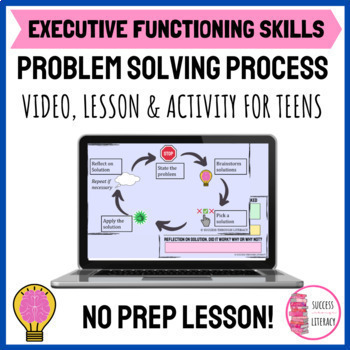 Preview of Executive Functioning Skills Problem Solving Process Lesson & Activity for Teens