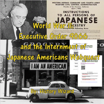 Preview of Executive Order 9066 and the Internment of Japanese Americans Webquest WWII