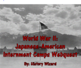 World War II: Japanese-American Internment Camps Webquest