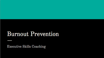 Preview of Executive Skills Coaching: Burnout Prevention
