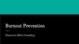 Executive Skills Coaching: Burnout Prevention