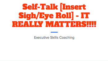 Preview of Executive Skills Coaching: Self-Talk Strategies