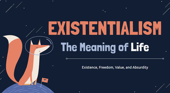 Preview of Existentialism | Meaning + Life (PPT)