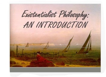 Preview of Existentialist Philosophy Introduction + Art & Literature Connection