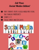 Exit Pass-  Social Media Edition! For Social Studies and E