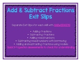 Exit Slips--Add & Subtract Fractions, Mixed Numbers, Borro