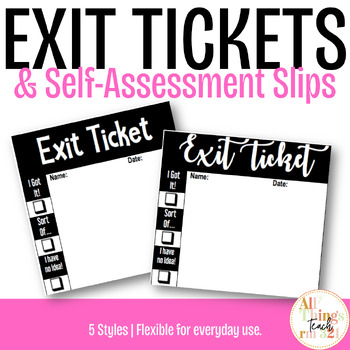 Preview of Exit Ticket Slips Template + Self Assessment
