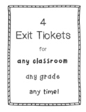 4 Exit Tickets for any classroom