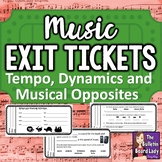 Music Exit Tickets TEMPO, DYNAMICS & OPPOSITES