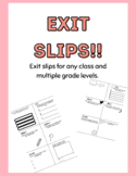 Exit Tickets for all classes