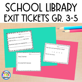 Preview of Exit Tickets for the Elementary Library - Grades 3-5