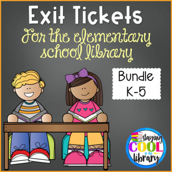 Preview of Exit Tickets for the Elementary Library Grades K-5 {BUNDLE}
