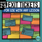 Exit Tickets to Use With ANY Lesson