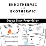 Exothermic and Endothermic Reactions Google Slides Notes P