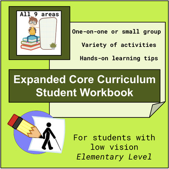 Preview of Expanded Core Curriculum - low vision elementary student workbook large print
