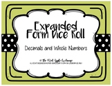 Expanded Form Dice Roll Activity  **Decimals AND Whole Numbers**