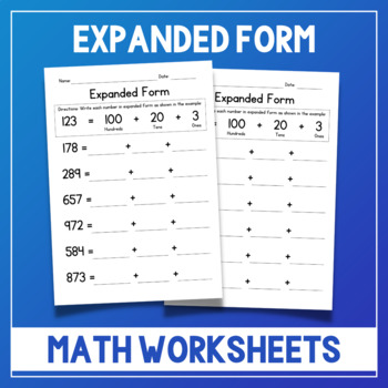 Preview of Expanded Form Math Worksheets - Hundreds, Tens and Ones Practice Sheets