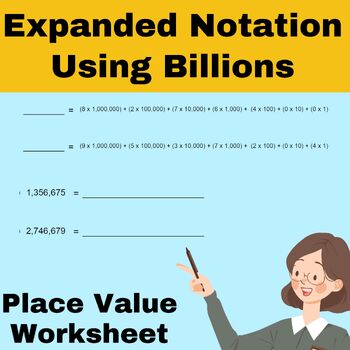 Preview of Expanded Notation Using Billions Worksheets , Place Value Worksheets