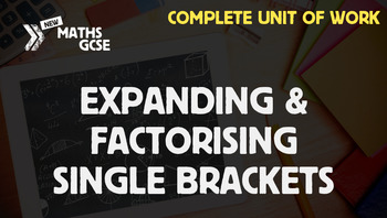 Preview of Expanding & Factorising Single Brackets - Complete Unit of Work