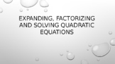 Expanding, Factorizing and solving Quadratic Equations
