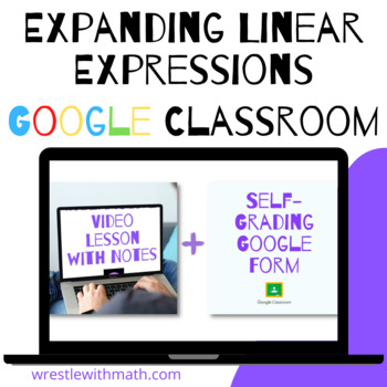 Preview of Expanding Linear Expressions (Google Form & Interactive Video Lesson!)