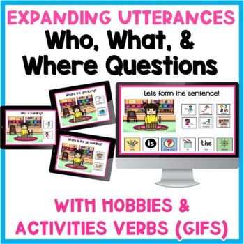 Preview of Expanding Utterances: Who, What & Where Questions with Animated Hobbies Verbs
