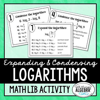 Expanding and Condensing Logarithms Math Lib - DISTANCE LEARNING