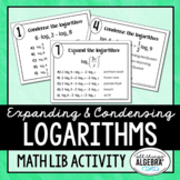 Expanding and Condensing Logarithms | Math Lib Activity