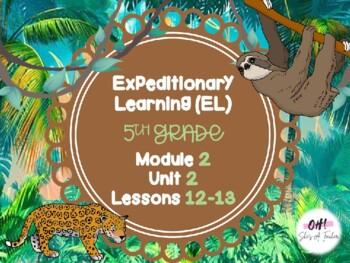 Preview of Expeditionary Learning (EL) Fifth Grade Module 2: Unit 2: Lessons 12 & 13 PPT