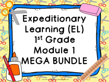 Preview of Expeditionary Learning (EL) First Grade Module 1 MEGA BUNDLE