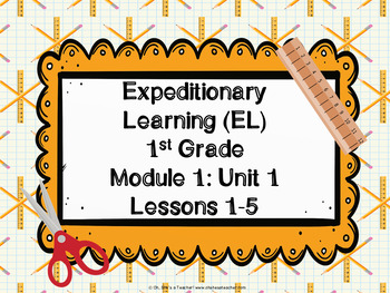 Preview of Expeditionary Learning (EL) First Grade Module 1: Unit 1: Lessons 1-5 PPTS